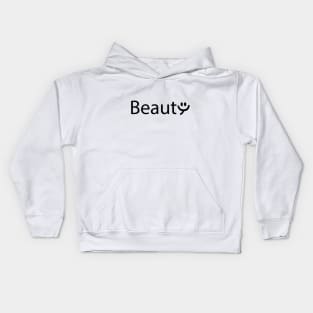 Beauty being beautiful typography design Kids Hoodie